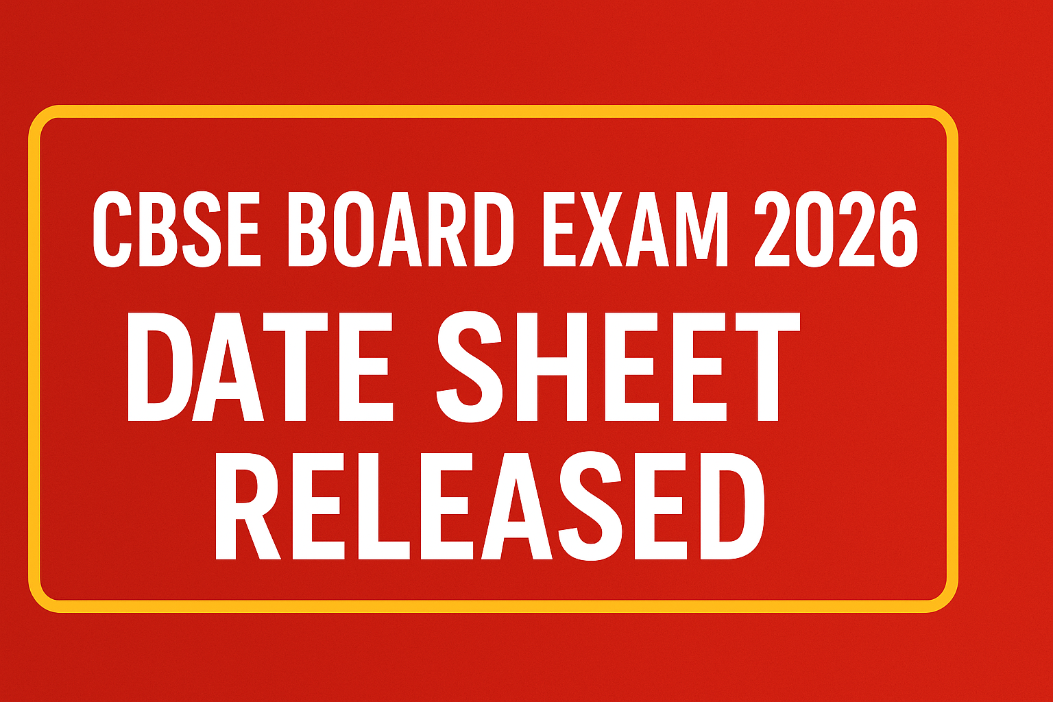 CBSE Board Exam 2026 Date Sheet Released – Download 10th & 12th Exam Time Table PDF